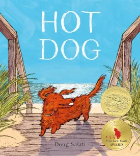 Hot Dog: (Winner of the 2023 Caldecott Medal) Hardcover  Picture Book, May 24, 2022