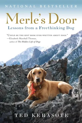 Merle's Door: Lessons from a Freethinking Dog Paperback  April 21, 2008